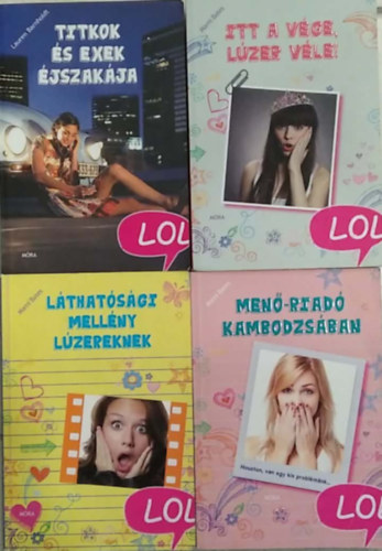 Marni Bates, Lauren Barnholdt - 4 db-os KÖNYVMENTŐ AJÁNLAT, LOL-könyvek, ifjúsági: Titkok és exek éjszakája+ Láthatósági mellény lúzereknek+ Menő-riadó Kambodzsában+ Itt a vége, lúzer véle!