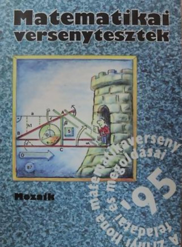Szerz�i kollekt�va - Matematikai versenytesztek `95 /Zr�nyis matek/ MS-2207