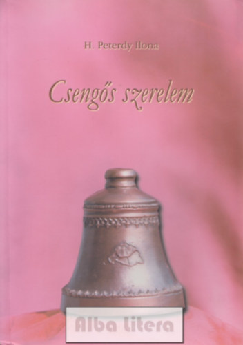 H.Peterdy Ilona - Csengs szerelem