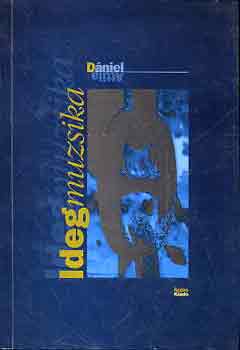 Dniel Attila - Idegmuzsika