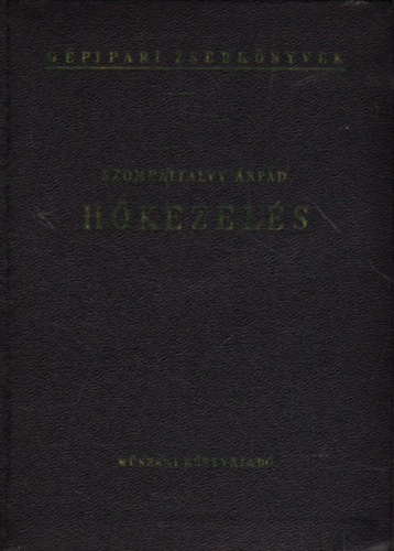 Szombatfalvy Árpád - Hőkezelés