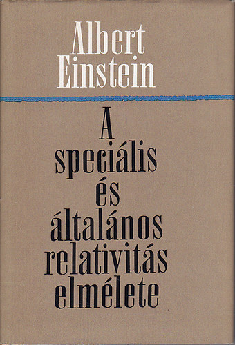 Albert Einstein - A speci�lis �s �ltal�nos relatavit�s elm�lete