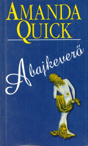 Amanda Quick - A bajkever�