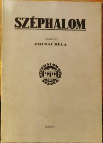Zolnai Béla - Széphalom (1927-1944) - irodalmi és tudományos folyóirat