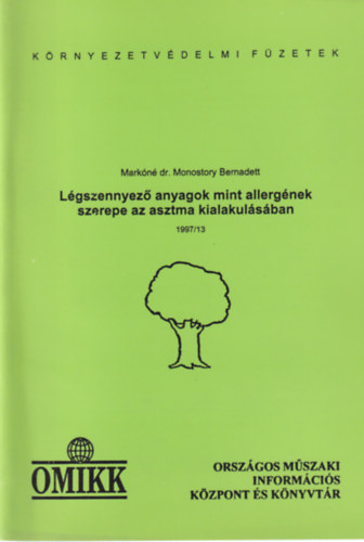 Markn dr. Monostory Bernadett - Lgszennyez anyagok mint allergnek szerepe az asztma kialakulsban