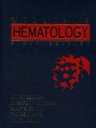 E. Beutler - M. A. Lichtman - B. S. Coller - T. J. Kipps - U. Seligsohn (szerk.) - Williams Hematology