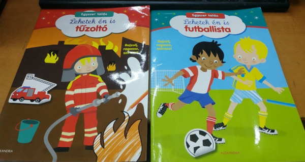 Alexandra K�nyvkiad� - 2 db matric�s album: Lehetek �n is futballista + Lehetek �n is t�zolt�