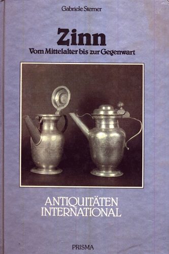 Gabriele Sterner - Zinn Vom Mittelalter bis zur Gegenwart (nmvessg)