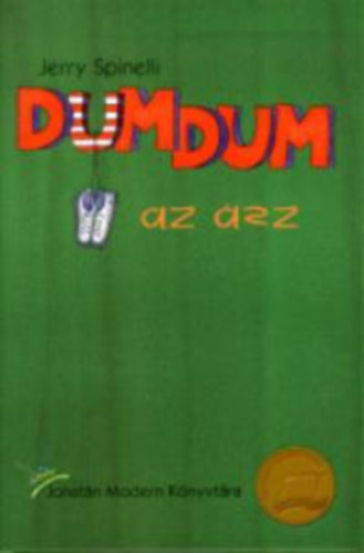 Jerry Spinelli, Ford.: Urb�n Erika; A. Katona Ildik�, Graf.: Koml�di Judit - DumDum az �sz - Koml�di Judit rajzaival (Jonat�n Modern K�nyvt�ra)