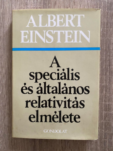 Albert Einstein, Szerk.: Maróti Lajos, Ford.: Vámos Ferenc - A speciális és általános relativitás elmélete (Saját képpel)