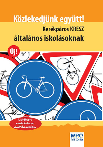 Angelika Schfer; Michael Schneider; Martin Steinmann - Kzlekedjnk egytt! - Kerkpros KRESZ ltalnos iskolsoknak