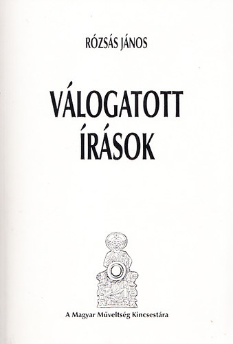 Rózsás János - Válogatott írások (Dedikált)