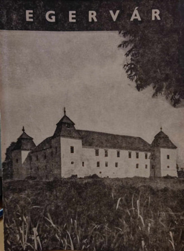 Degr�-Gergelyffy-Valter - Az egerv�ri v�r t�rt�nete