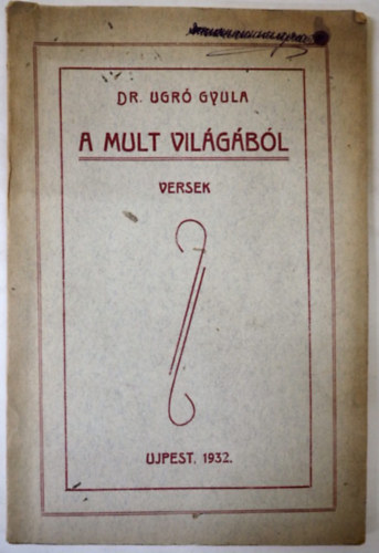 Dr. Ugr� Gyula - A mult vil�g�b�l