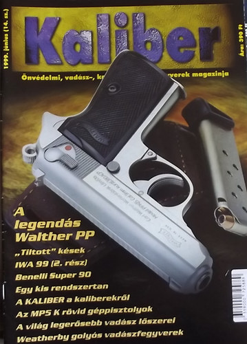 Kalmr Zoltn (fszerk.) - Kaliber - nvdelmi, vadsz-, katonai s sportfegyverek magazinja / 14.