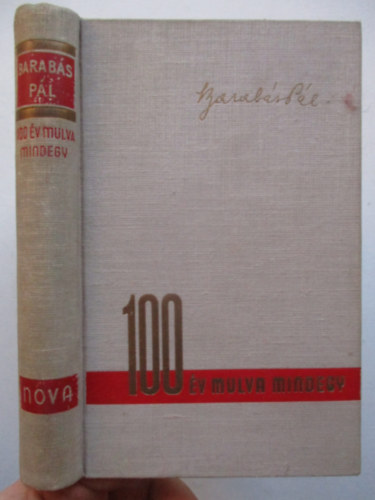Barabás Pál - Száz év mulva mindegy