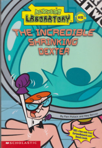 Pam Pollack, Meg Belviso - The incredible shrinking Dexter (Dexter's Laboratory)