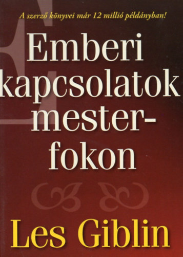 Les Giblin - Emberi kapcsolatok mesterfokon