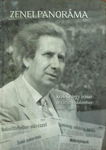 Várkonyi Tamás - Zenei Panoráma - Kroó György írásai az Élet és irodalomban (1964-1996)