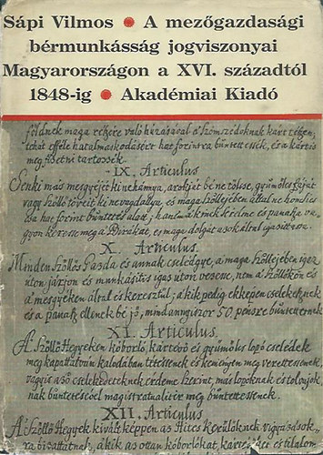 S�pi Vilmos - A mez�gazdas�gi b�rmunk�ss�g jogviszonyai Magyarorsz�gon a XVI....