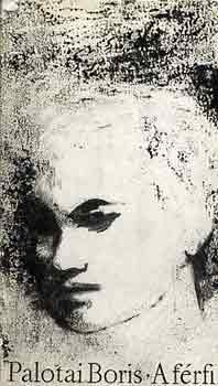 Palotai Boris - A férfi