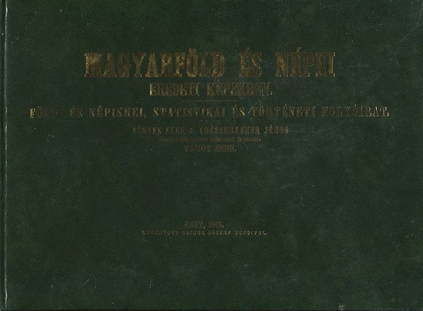 Kossuth Nyomda - Magyarfld s npei eredeti kpekben