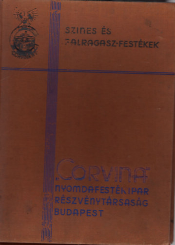 Corvina Nyomdafestékipar Résztévnytársaság Budapest - Színes és falragasz-festékek 1931