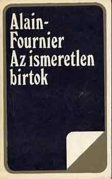 Alain-Fournier - Az ismeretlen birtok