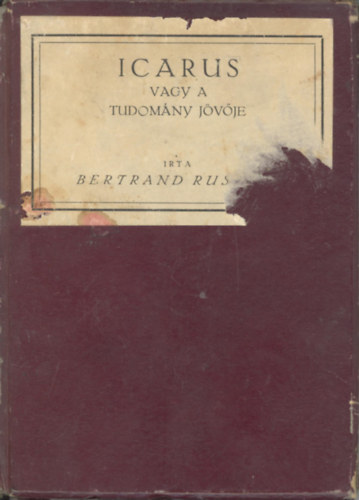 Bertrand Russell - Icarus vagy a tudomny jvje