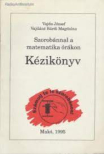 Dr. Vajda - Vajdn - Szorobnnal a matematikarkon kziknyv.