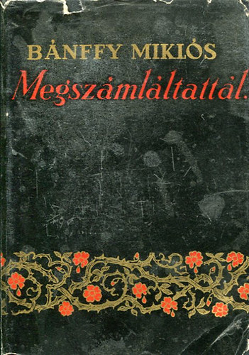 B�nffy Mikl�s - Megsz�ml�ltatt�l... I.