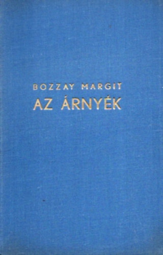 Bozzay Margit - Az rnyk