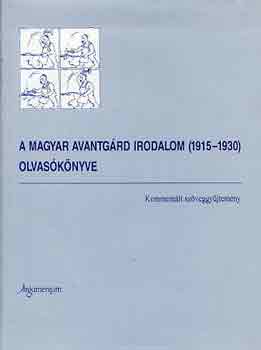 Derky Pl (Szerk.) - A magyar avantgrd irodalom (1915-1930) olvasknyve