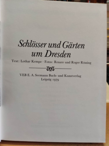 Lothar Kempe, Renate Rssing, Roger Rssing - Schlsser und Grten um Dresden