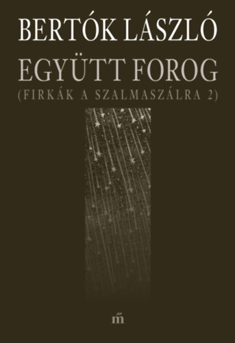 Bertk Lszl - Egytt forog