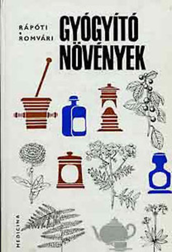 Rpti Jen, Romvry Vilmos, Szerk.: Dr. Krdy Erzsbet, Graf.: Csapody Vera - Gygyt nvnyek (A gygynvnyekrl ltalban; Hazai gygynvnyeink rszletes ismertetse; A gygynvnyek mint gygyszeripari alapanyagok; Gyjtsi naptr s a szradsi arny tblzata...)