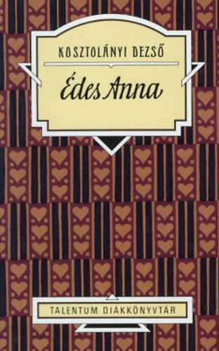 Kosztol�nyi Dezs� - �des Anna