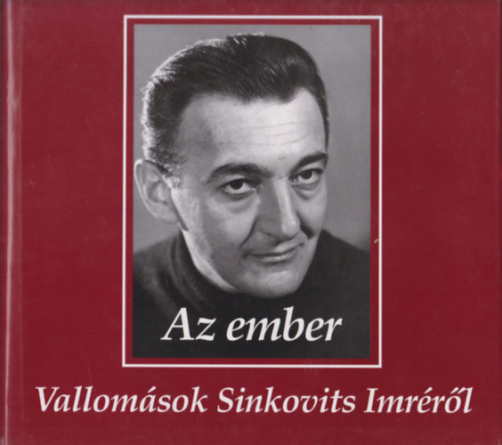 Spangel P�ter (szerk.) - Az ember (Vallom�sok Sinkovits Imr�r�l)