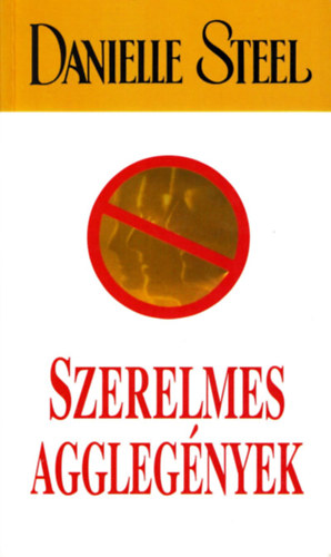 Danielle Steel - Szerelmes agglegnyek