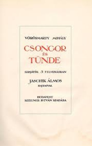 Vrsmarty Mihly - Csongor s Tnde (Sznjtk t felvonsban)