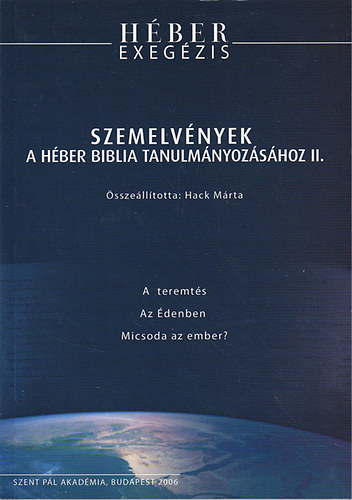 Hack Mrta (szerk.) - Szemelvnyek a Hber Biblia tanulmnyozshoz II.
