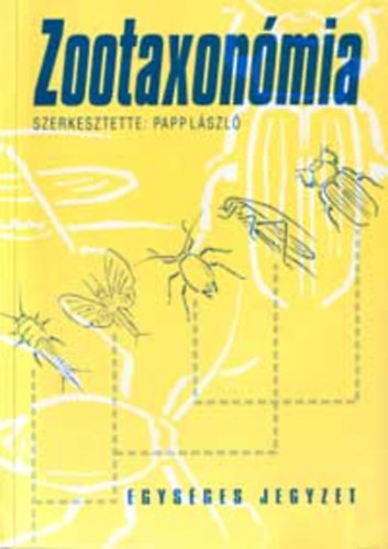 Papp Lszl (Szerk.) - Zootaxonmia (egysges jegyzet)