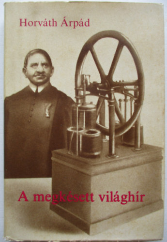 Horv�th �rp�d - A megk�sett vil�gh�r