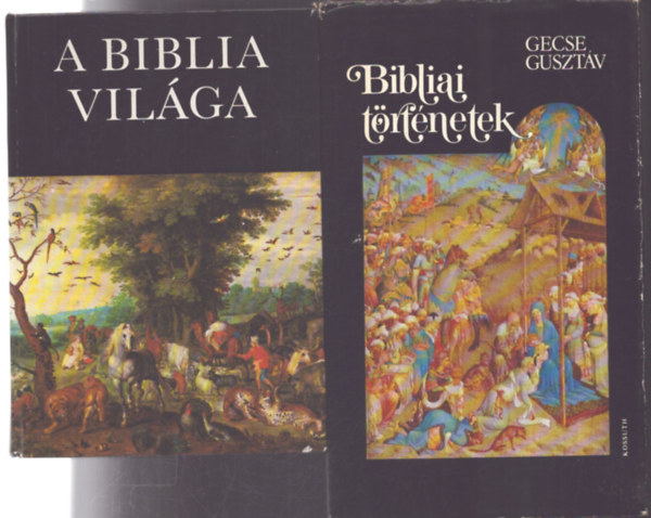 Rapcsányi László, Gecse Gusztáv - 2 db bibliai témájú kötet: Bibliai történetek + A biblia világa