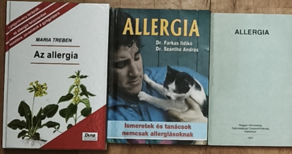 Maria Treben, Dr. Farkas Ildik�, Dr. Sz�nth� Andr�s - 3db allergi�val kapcsolatos k�nyv - Allergia-Magyar Honv�ds�g Eg�szs�g�gyi Csoportf�n�k�g kiadv�nya, Dr. Farkas-Dr. Sz�nth�-Allergia-Ismeretek �s tan�csok nemcsak allergi�soknak, Maria Treben-Az allergia