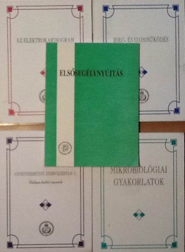 5 db Semmelweis egyetem tanknyv: Gygyszergyi szervezstan I.+Mikrobiolgiai gyakorlatok+Ideg- s izommkds+Az elektrokardiogram+Elsseglynyjts