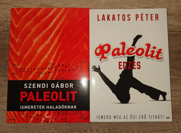 Lakatos P�ter, Szendi G�bor - 2 k�nyv halad� pale�soknak: Paleo ismeretek halad�knak, Paleolit edz�s