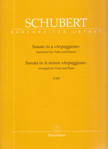 Franz Schubert - Schubert - Sonate in a "Arpeggione" bearbeitet f�r Viola und Klavier; Sonata in A minor "Arpeggione" arranged for Viola und Piano