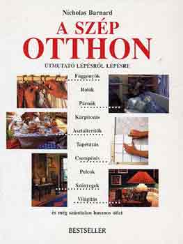 Nicholas Barnard - A szp otthon (tmutat lpsrl lpsre)