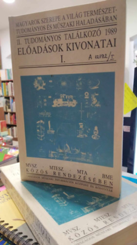 Szerk.: Fodor Olivér - Füzeséri András - Stefkóné Vermes Judit - Magyarok szerepe a világ természettudományos és műszaki haladásában 1989 I-II. (2 kötetben)